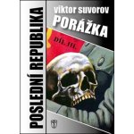 Porážka - Poslední republika III. – Hledejceny.cz