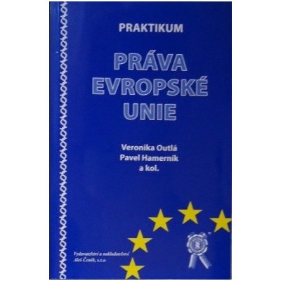 Praktikum práva Evropské Unie - Hamerník Pavel