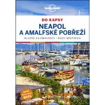 Neapol a amalfské pobřeží do kapsy - Lonely Planet - Cristian Bonetto – Sleviste.cz