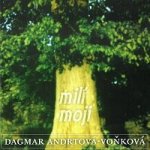 Dagmar Andrtová-Voňková - Milí moji CD – Hledejceny.cz