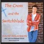 Cross and the Switchblade - Wilkerson David, Todd Raymond – Hledejceny.cz