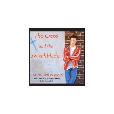 Cross and the Switchblade - Wilkerson David, Todd Raymond – Hledejceny.cz