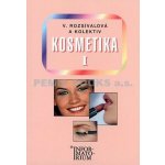Kosmetika I - 2. vydání - Rozsívalová V. a kolektiv – Sleviste.cz