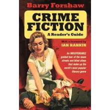 Crime Fiction: A Readers Guide - Barry Forshaw