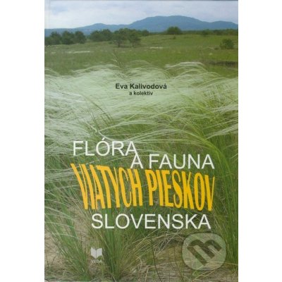 Flóra a fauna viatych pieskov Slovenska - Eva Kalivodová