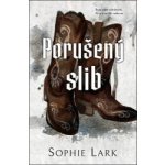 Porušený slib - Sophie Lark – Zboží Dáma