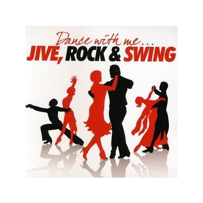 V/A - Dance With Me - Jive, Rock And Swing CD – Hledejceny.cz