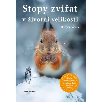Stopy zvířat v životní velikosti - Frank Hecker – Zbozi.Blesk.cz