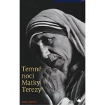 Temné noci Matky Terezy – Hledejceny.cz