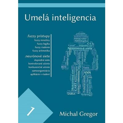 Gregor Ing. Michal, PhD. - Umelá inteligencia 1