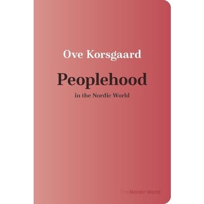 Peoplehood in the Nordic World Korsgaard OvePaperback