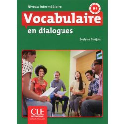 Vocabulaire en dialogues 2e edition B1 – Évelyne Siréjols