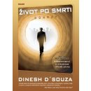 Živod po smrti - Důkazy D'souza Dinesh