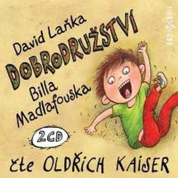 Dobrodružství Billa Madlafouska - 2CD - Čte Oldřich Kaiser - David Laňka