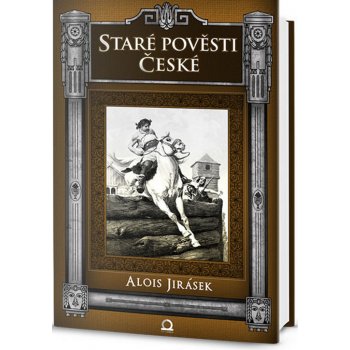 Staré pověsti české - Alois Jirásek