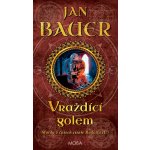 Bauer Jan - Vraždící golem – Hledejceny.cz