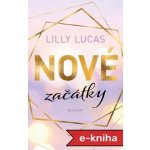 Nové začátky - Lilly Lucas – Zboží Dáma
