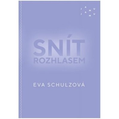 Snít rozhlasem - Eva Schulzová