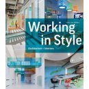 Working in Style: Architecture + Interiors - H... - Chris van Uffelen