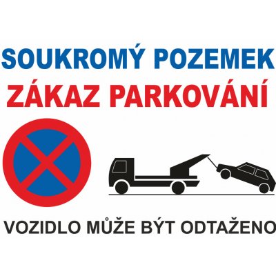 Soukromý pozemek - Zákaz parkování UV tisk plast 3mm 400 x 300 mm – Zboží Dáma