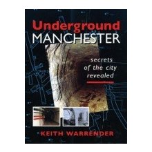 Underground Manchester - K. Warrender