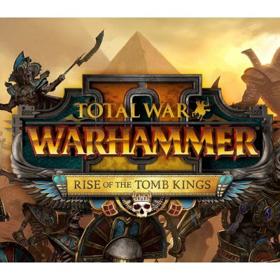 Total War: WARHAMMER 2 - Rise of the Tomb Kings – Zboží Mobilmania