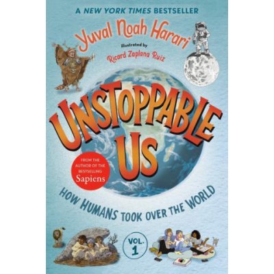 Unstoppable Us, Volume 1: How Humans Took Over the World Harari Yuval NoahPaperback – Hledejceny.cz