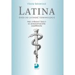 Latina pro střední zdravotnické školy, 2. vydání - Vlasta Seinerová – Hledejceny.cz