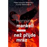 Než přijde mráz - Henning Mankell – Hledejceny.cz