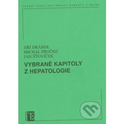 Vybrané kapitoly z hepatologie - Jiří Drábek