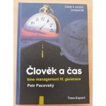 Člověk a čas -- Time management IV. generace 2., aktualizované vydání Pacovský Petr – Hledejceny.cz