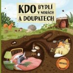 Kdo bydlí v norách a doupatech - Markéta Špačková – Sleviste.cz