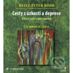 Cesty z úzkosti a deprese - Heinz-Peter Röhr – Zbozi.Blesk.cz