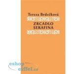 Zrcadlo Serafína - Helena Wernischová – Hledejceny.cz