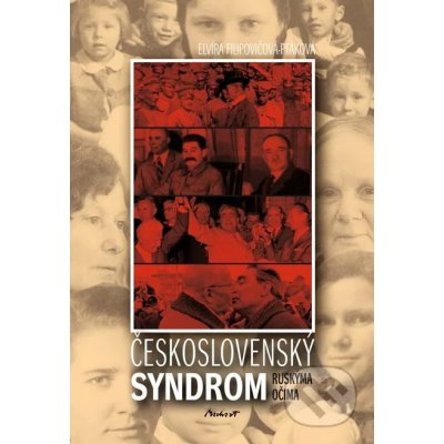 Československý syndrom. ruskýma očima - Elvíra Filipovičová-Pátková