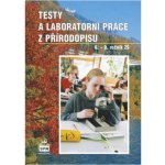 Testy a laboratorní práce z přírodopisu 6. - 9. ročník ZŠ - Martinec Zdeněk – Hledejceny.cz