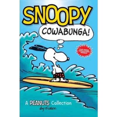 Snoopy: Cowabunga, 1: A Peanuts Collection - (Schulz Charles M.) – Hledejceny.cz