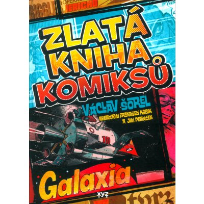 Zlatá kniha komiksů - Václav Šorel – Zbozi.Blesk.cz