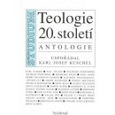 Kniha Teologie 20.století -- Antalogie - Karl - Josef Kuschel