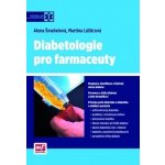 Diabetologie pro farmaceuty Alena Šmahelová, Martina Lášticová – Hledejceny.cz