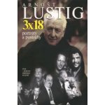 3x18 portréty a postrehy - Arnošt Lustig – Hledejceny.cz