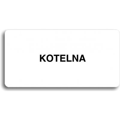 Accept Piktogram "KOTELNA" (160 × 80 mm) (bílá tabulka - černý tisk bez rámečku) – Zboží Mobilmania