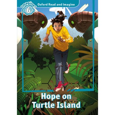 Oxford Read and Imagine Level 6: Hope on Turtle Island with ... – Zbozi.Blesk.cz