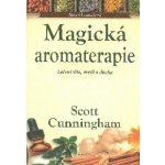 Magická aromaterapie - Léčení těla, mysli a ducha - Scott Cu... – Hledejceny.cz