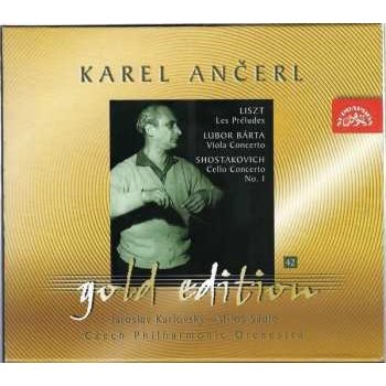 Česká filharmonie/Ančerl Karel - Ančerl Gold Edition 42 Liszt - Preludia Bárta - Koncert pro violu Šostakovič - Koncert pro violoncello CD