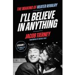 I´ll Believe in Anything – Hledejceny.cz