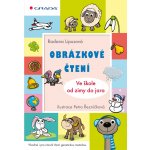 Obrázkové čtení - Ve škole od zimy do jara - Lipusová Radana, Řezníčková Petra – Hledejceny.cz