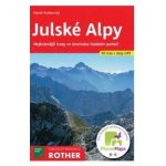 Rother: turistický průvodce Julské Alpy – Zbozi.Blesk.cz