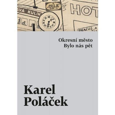 Okresní město / Bylo nás pět - Karel Poláček – Hledejceny.cz