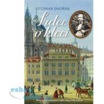 Srdce v kleci - Román o něžném rváči Janu Nerudovi - Dvořák Otomar – Hledejceny.cz